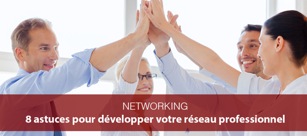 astuces pour developper son reseau professionnel