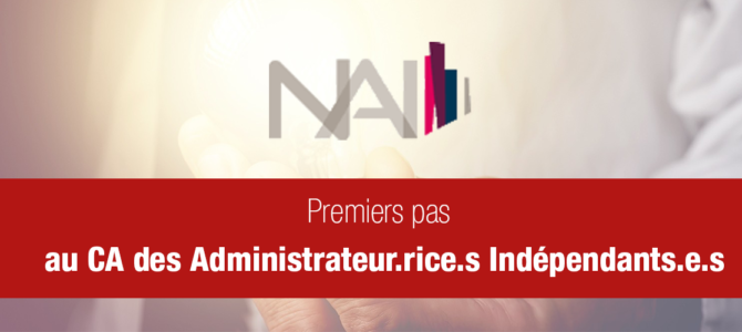 Administrateur.rice indépendant.e : l’alter ego du/de la dirigeant.e !